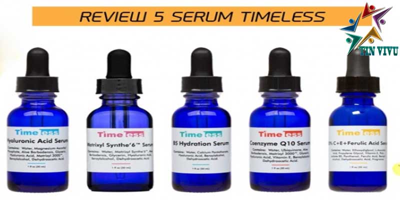 Review-5-serum-Timeless-ua-chuong-nhat-hien-nay